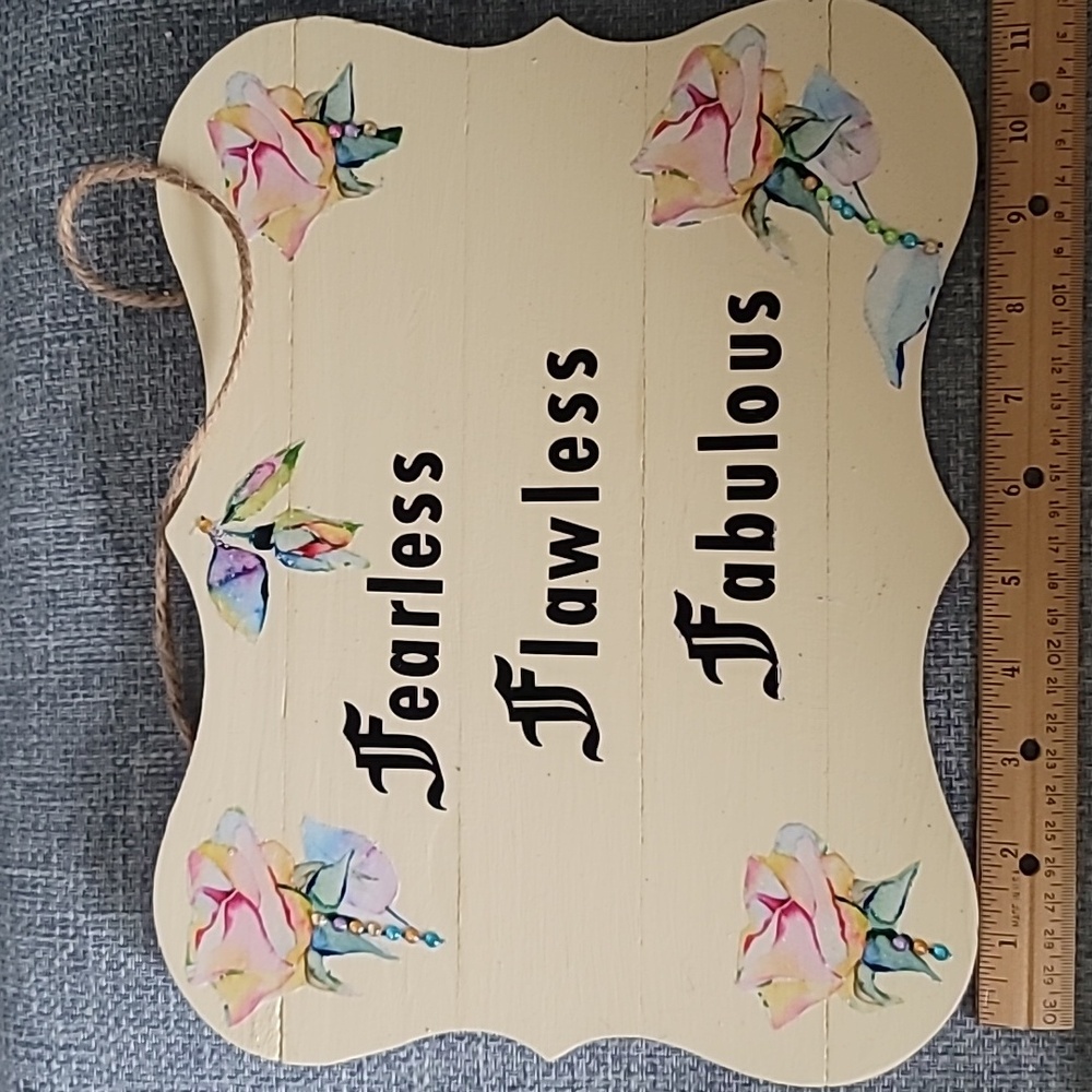 Floral Decorative Wall Sign. 'Fearless Flawless Fabulous' About 12x9"